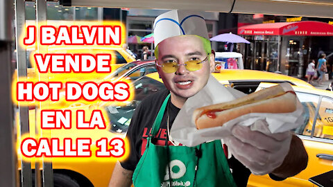 💣 💣 NOTICIA BOMBA Ultima Hora J BALVIN vende HOT DOGS en la CALLE 13 (Primicia Exclusiva) 💣 💣