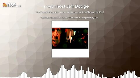 The Peasant Revolution Band Variety Hour with Jeff Dodge (S2 Ep4) PODCAST VERSION