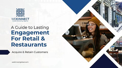 Retail and Restaurants: Acquire and Retaining Customers