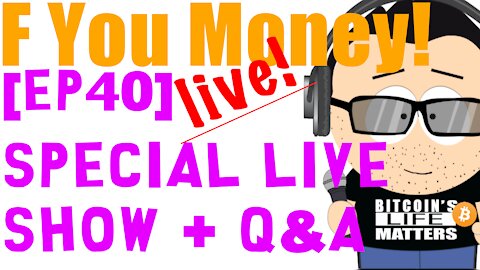 F You Money! [E40] Special Live Show + Q&A!