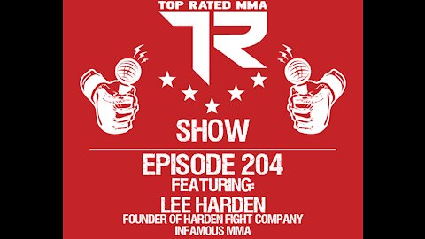 Ep. 204 - Lee Harden - Founder of Harden Fight Company