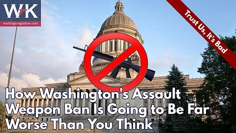 How Washington's Assault Weapon Ban Is Going to Be Far Worse Than You Think