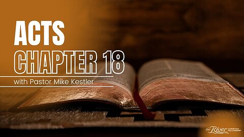 Acts 18 with Pastor Mike Kestler