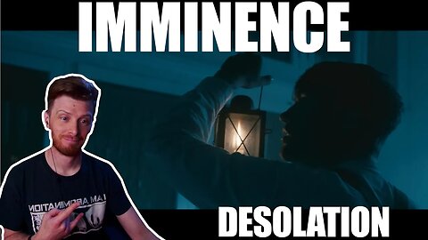 We Checked Out Imminence - Desolation! | Reaction