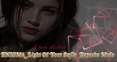 ENIGMA - Light Of Your Smile & Depeche Mode ( trance mix 2015 HD dj jean alpohin )