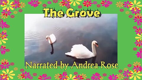 THE GROVE - A Poem by John H Shelton / Narrated by Andrea Rose (Actress) 🌳