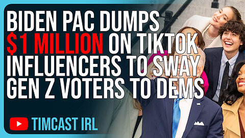 Biden PAC Dumps $1 MILLION On TikTok Influencers To Sway Gen Z Voters To Dems