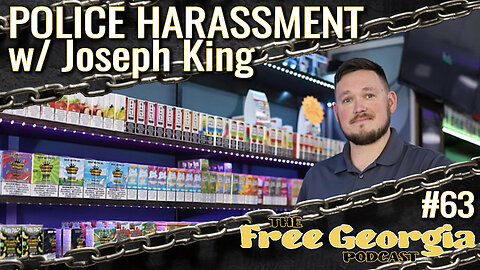 63. Police Harassment w/ Joe King - FGP#63