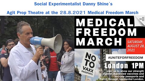 Social Experimentalist Danny Shine's Agit Prop Theatre at the 28th August 2021 Medical Freedom March