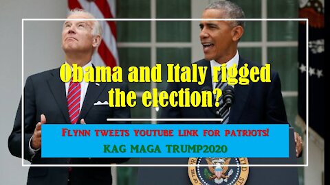 Obama and Italy worked together to rig the 2020 election? Is this true?!