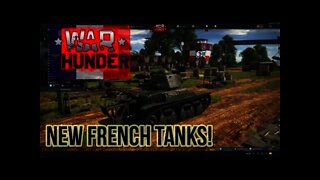 War Thunder! First time with French Tanks