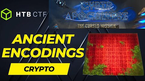 Hack the Box - Cyber Apocalypse 2023 - The Cursed Mission: Ancient Encodings