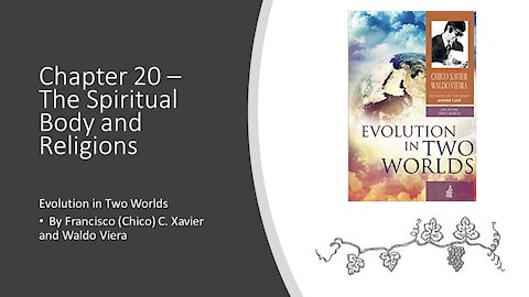 Evolution in Two Worlds – Chapter 20 – The Spiritual Body and Religions