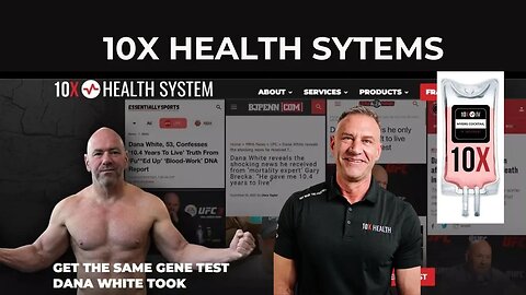 Reverse Aging With 10X Health System - Dana White Results