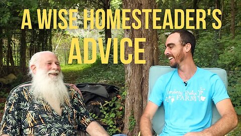 Choosing Homestead Land? A Wise Homesteader's Advice