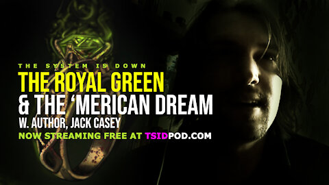 235: The Royal Green & the ‘Merican Dream w. Author, Jack Casey (“Bonus” Episode)