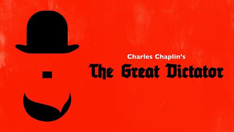 The Great Dictator, directed by Charles Chaplin