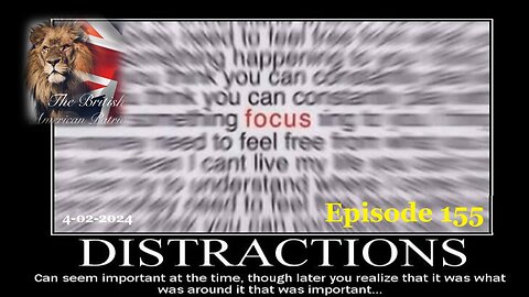 4-02-2024 Focus, they are all distractions...
