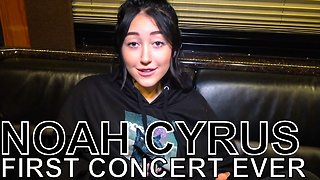 Noah Cyrus - FIRST CONCERT EVER Ep. 84