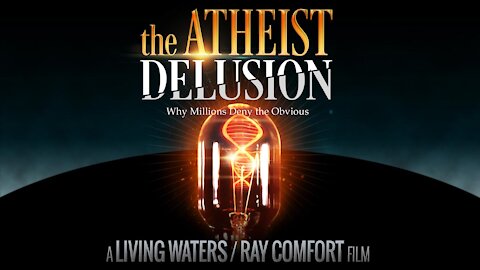 The Atheist Delusion | Full Documentary
