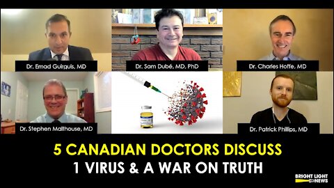 5 CANADIAN DOCTORS, 1 VIRUS & A WAR ON TRUTH