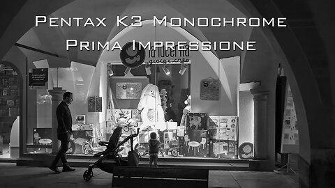 In Italiano: Pentax K3 Monochrome, Prime impressioni