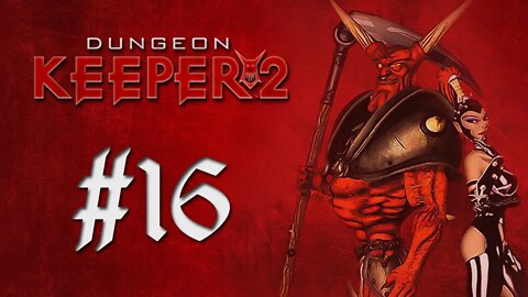 Dungeon Keeper 2: Your Lair Has Been Recarpeted! (Level 19)