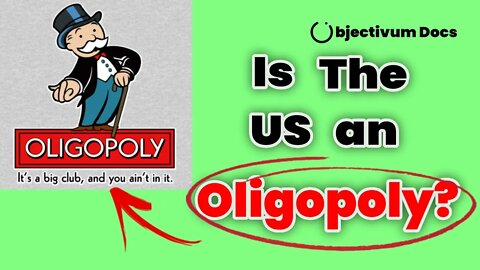 Monopoly Problem: Is America 'An Oligopoly Nation'? - Objectivum Docs