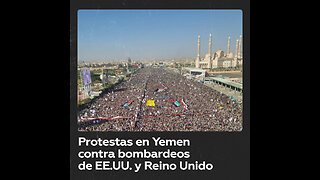 Manifestaciones masivas en Yemen en rechazo a los ataques de EE.UU. y Reino Unido