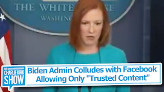 Biden Admin Colludes with Facebook — Allowing Only "Trusted Content"