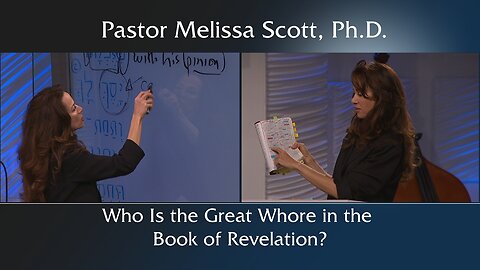 Revelation 17 & 18 - Who Is the Great Whore in the Book of Revelation?