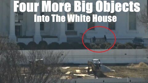 Four More BIG Objects Going Into The White House Again - Along w/The Destruction Of The Fountain
