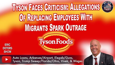 Tyson Faces Criticism: Allegations Of Replacing Employees With Migrants Sparks Outrage