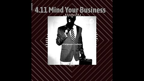 Corporate Cowboys Podcast - 4.11 Mind Your Business