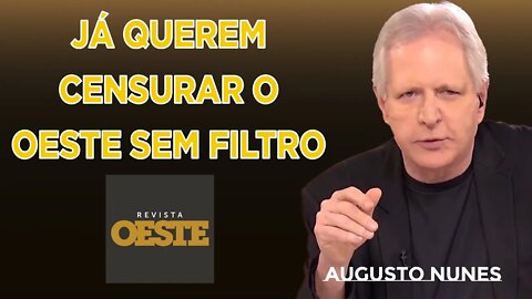 Censura chegando no Oeste sem Filtro [AUGUSTO NUNES]