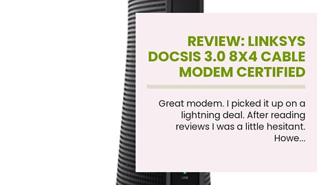 Review: Linksys DOCSIS 3.0 8x4 Cable Modem Certified with Comcast Xfinity, Spectrum, Cox (CM300...