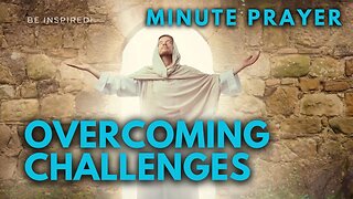 MINUTE PRAYER. The Miracle of Prayer: Overcoming Challenges with Faith