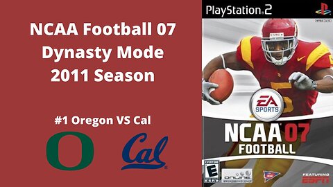 NCAA Football 07 | Dynasty Mode 2011 Season | Game 5: Oregon VS Cal