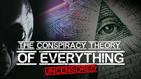 The Conspiracy Theory of Everything