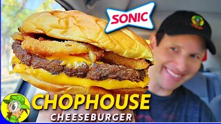 Sonic® 🚗🔊 CHOPHOUSE CHEESEBURGER Review 🔪🏠🍔 Restaurant Quality? 🤔 Peep THIS Out! 🕵️‍♂️