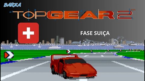 TOP GEAR 2 | SNES | FASE: SUIÇA | MODO NORMAL | 1993