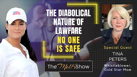 Mel K & Tina Peters | The Diabolical Nature of Lawfare: No One is Safe | 1-4-24