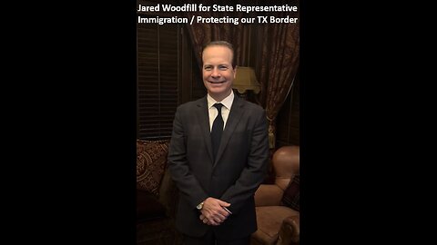 Jared Woodfill for State Representative District 138 on Immigration / Protecting our Border (SV)