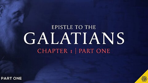 Galatians, Part 1 | Background to the Book of Galatians. Paul Fights Back!