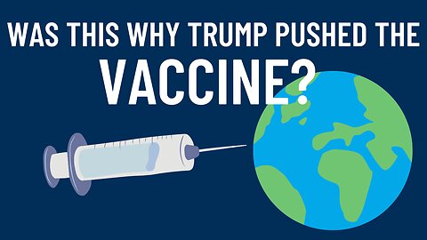 Why Did Trump Push the Vaccine?