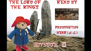 Episode 23: The Lord Of The Rings Read By Paddington Bear et al.(Read by Michael Hordern, Ian Holm)
