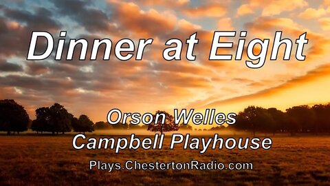 Dinner at Eight - Orson Welles - Campbell Playhouse