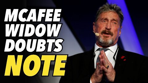 McAfee’s widow doubts note left behind by John McAfee