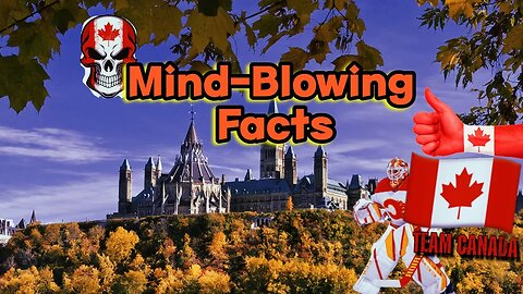Discover Canada 5 Mind Blowing Facts About the Great White North