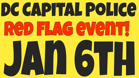 DC Capital Police red Flag Event Conspiracy?